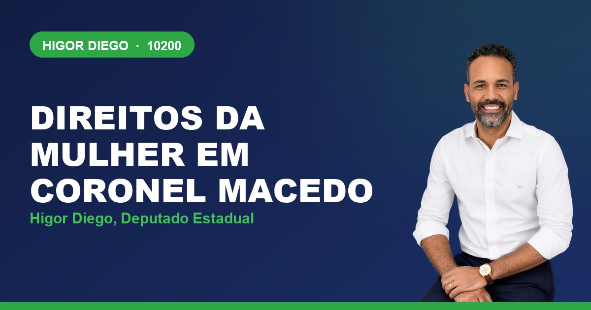 Direitos da Mulher em Coronel Macedo, com Higor Diego, deputado estadual 10200