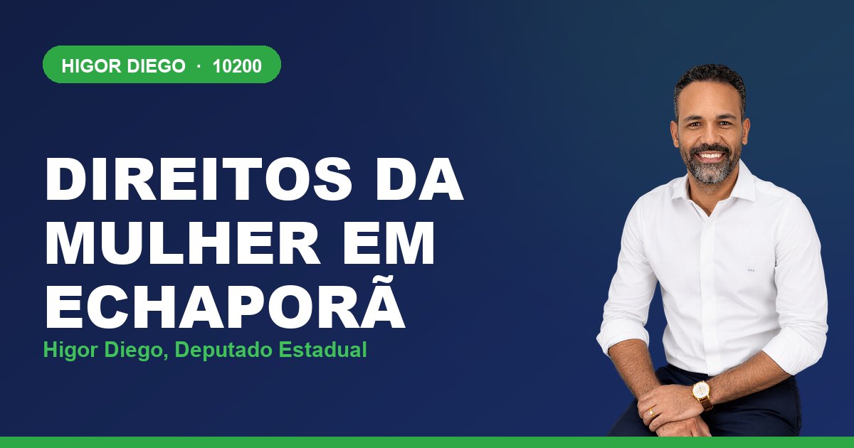 Direitos da Mulher em Echaporã, com Higor Diego, deputado estadual 10200