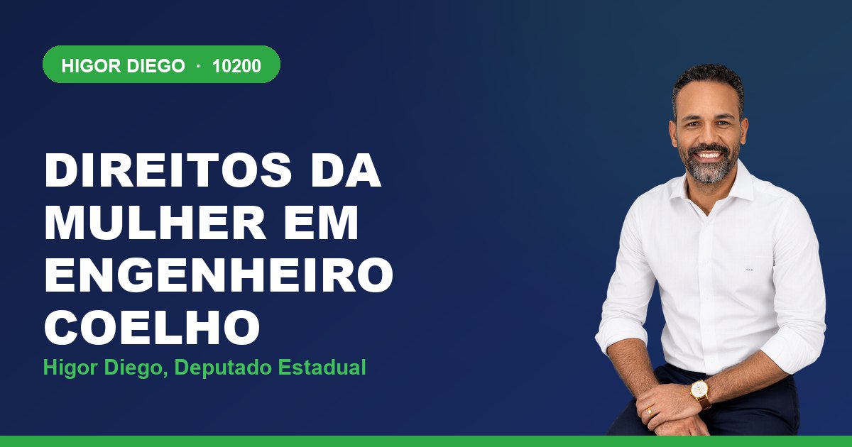 Direitos da Mulher em Engenheiro Coelho, com Higor Diego, deputado estadual 10200