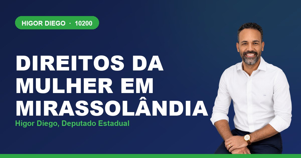 Direitos da Mulher em Mirassolândia, com Higor Diego, deputado estadual 10200