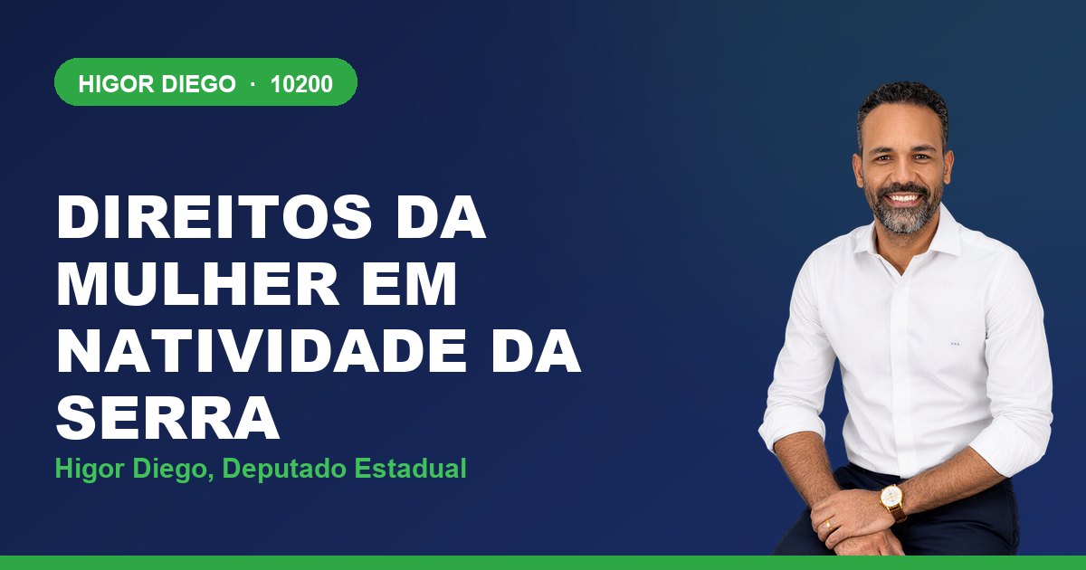 Direitos da Mulher em Natividade da Serra, com Higor Diego, deputado estadual 10200