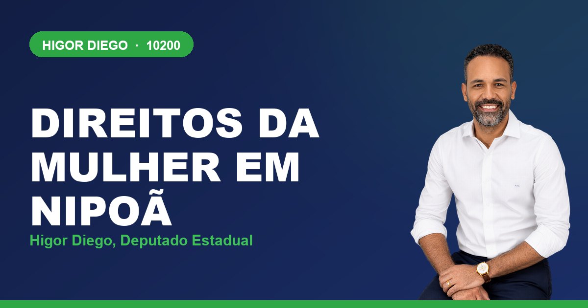 Direitos da Mulher em Nipoã, com Higor Diego, deputado estadual 10200