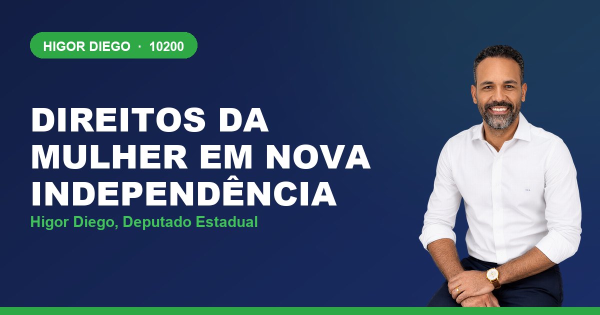 Direitos da Mulher em Nova Independência, com Higor Diego, deputado estadual 10200