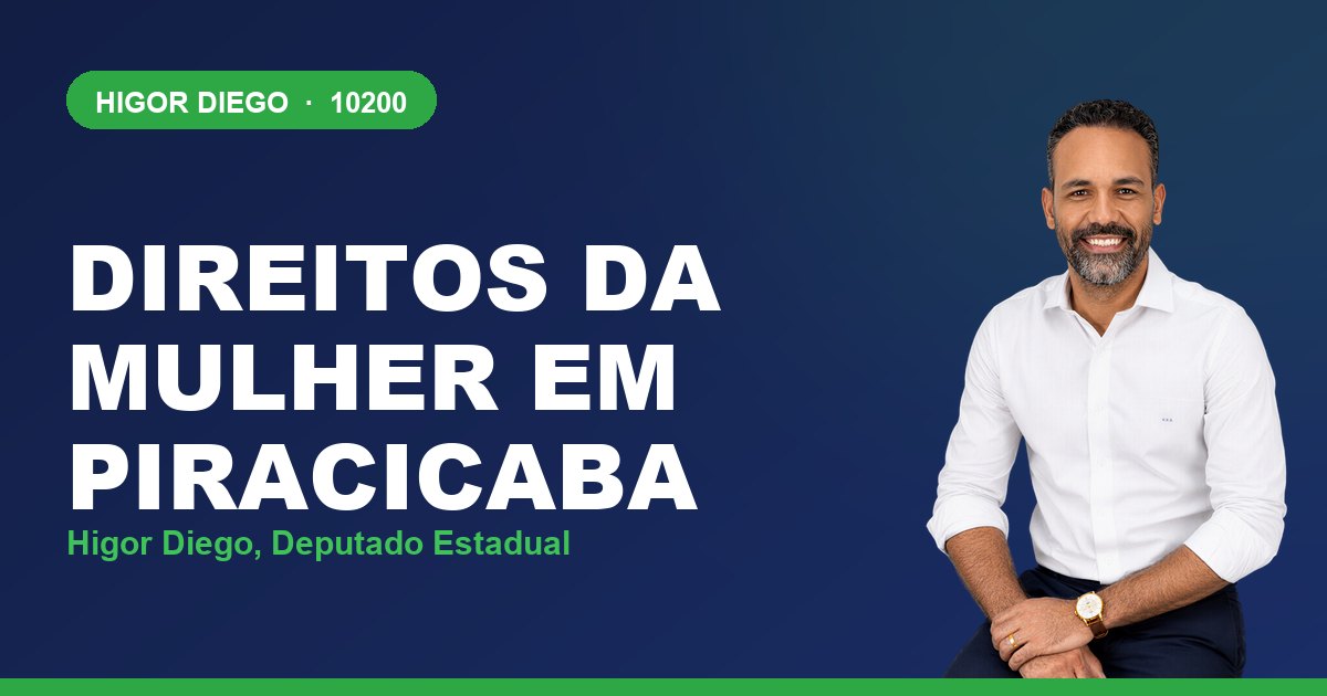 Direitos da Mulher em Piracicaba, com Higor Diego, deputado estadual 10200