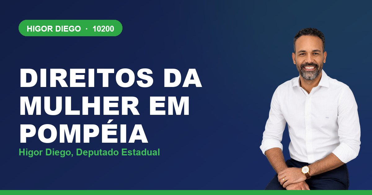 Direitos da Mulher em Pompéia, com Higor Diego, deputado estadual 10200