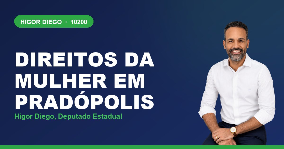 Direitos da Mulher em Pradópolis, com Higor Diego, deputado estadual 10200