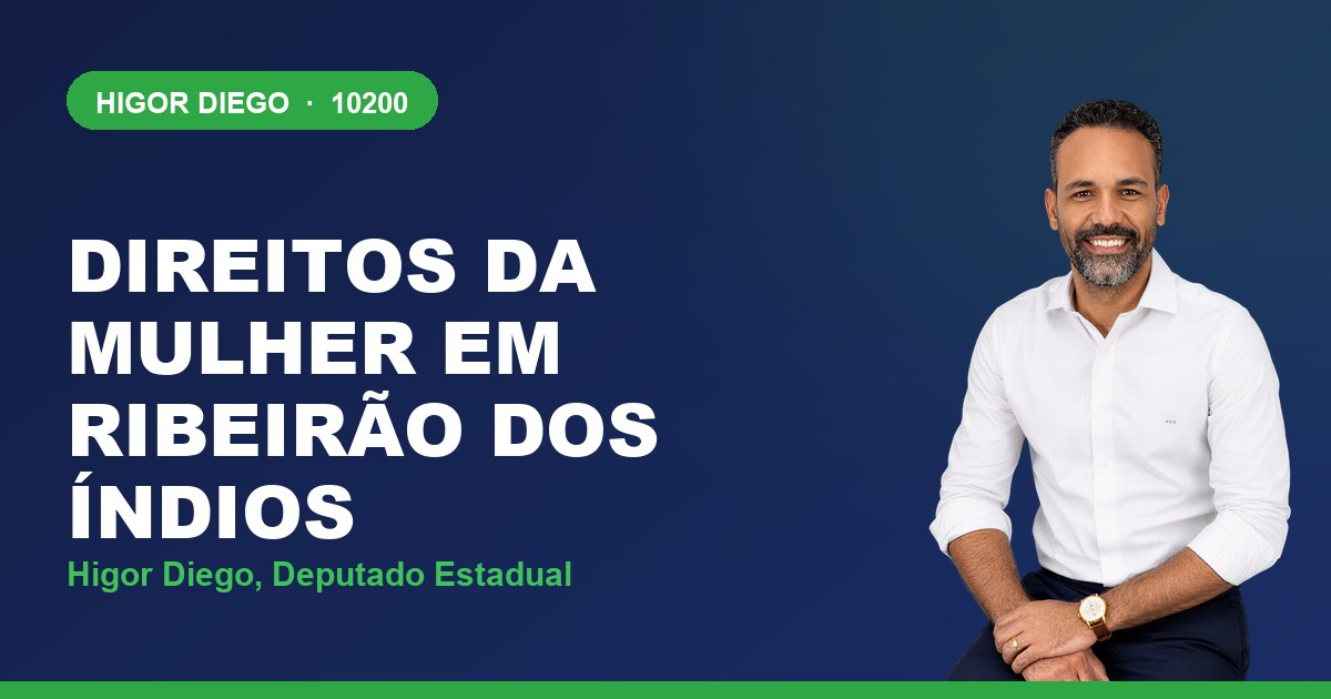 Direitos da Mulher em Ribeirão dos Índios, com Higor Diego, deputado estadual 10200