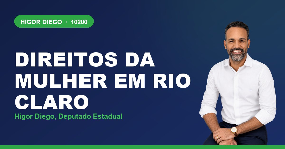 Direitos da Mulher em Rio Claro, com Higor Diego, deputado estadual 10200