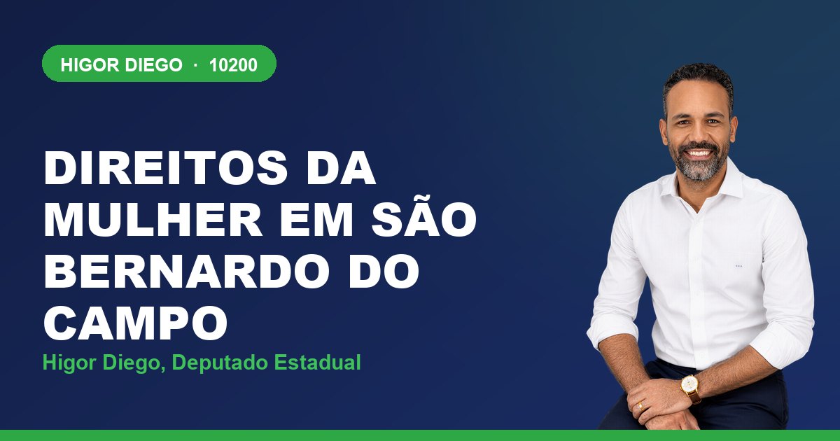Direitos da Mulher em São Bernardo do Campo, com Higor Diego, deputado estadual 10200