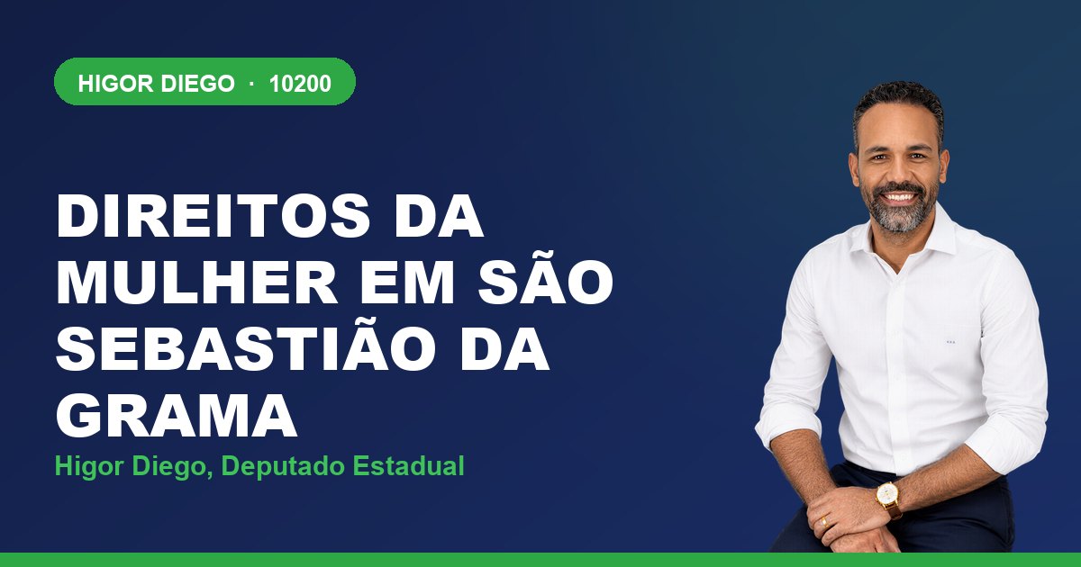 Direitos da Mulher em São Sebastião da Grama, com Higor Diego, deputado estadual 10200