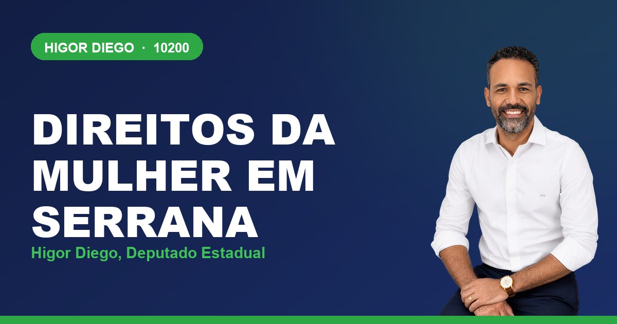 Direitos da Mulher em Serrana, com Higor Diego, deputado estadual 10200