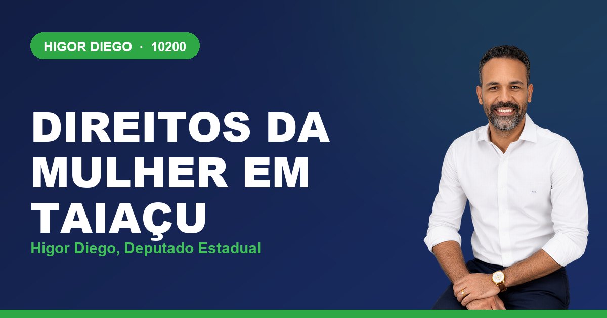 Direitos da Mulher em Taiaçu, com Higor Diego, deputado estadual 10200