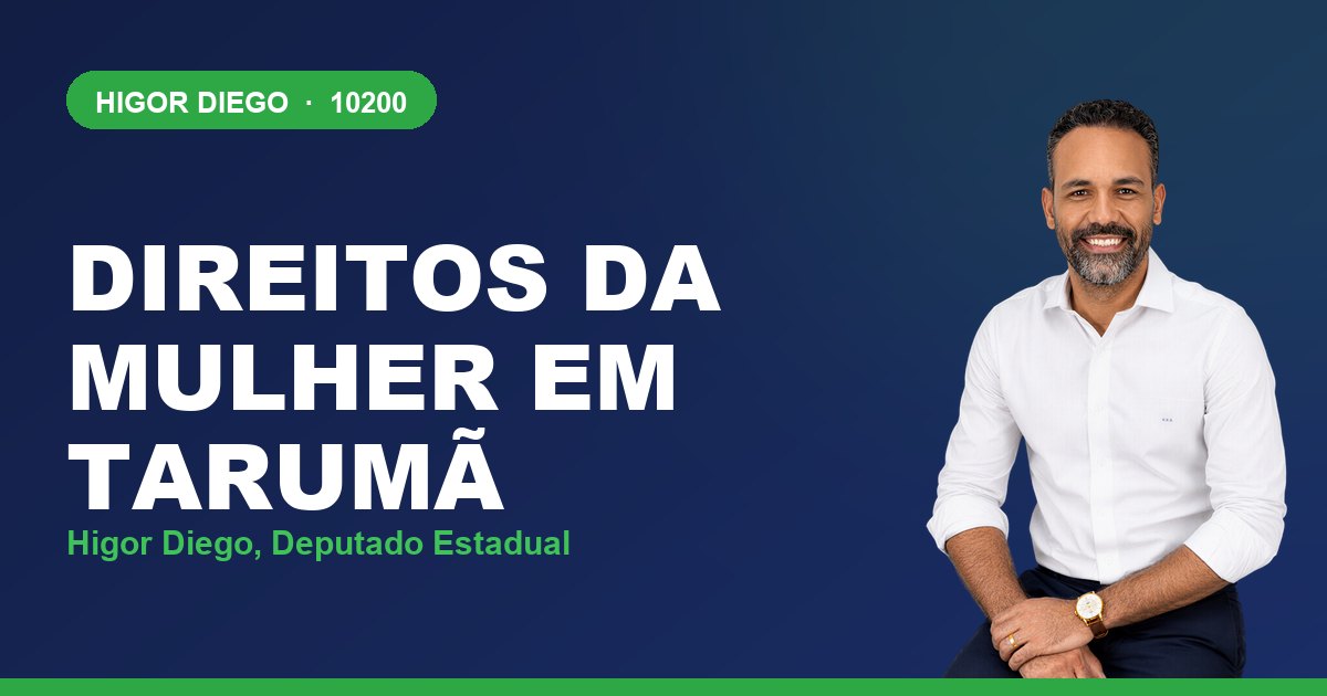 Direitos da Mulher em Tarumã, com Higor Diego, deputado estadual 10200