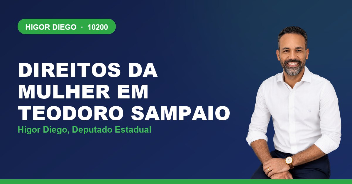 Direitos da Mulher em Teodoro Sampaio, com Higor Diego, deputado estadual 10200