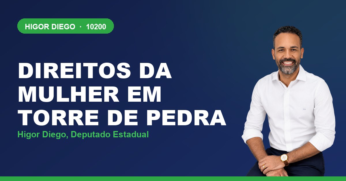 Direitos da Mulher em Torre de Pedra, com Higor Diego, deputado estadual 10200