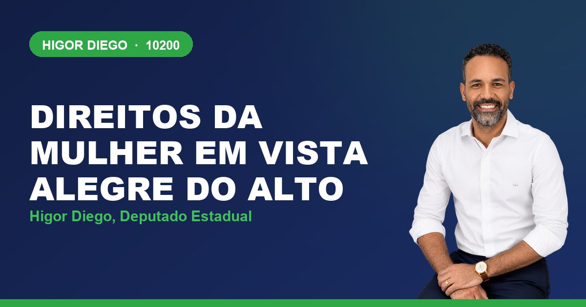 Direitos da Mulher em Vista Alegre do Alto, com Higor Diego, deputado estadual 10200