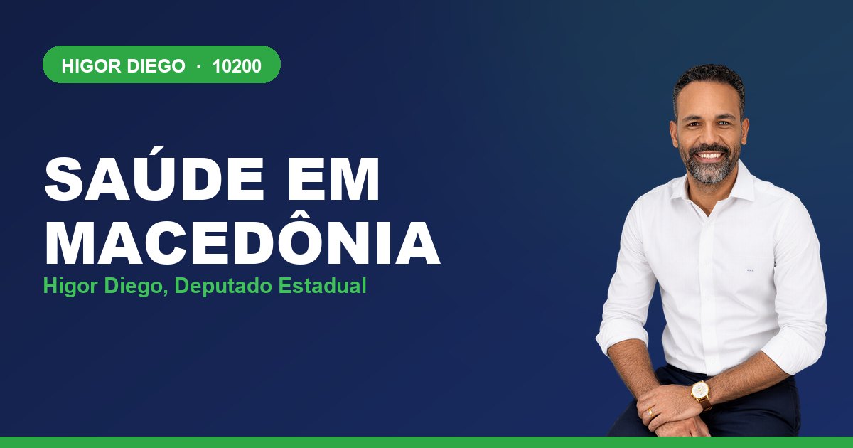 Saúde em Macedônia, com Higor Diego, deputado estadual 10200