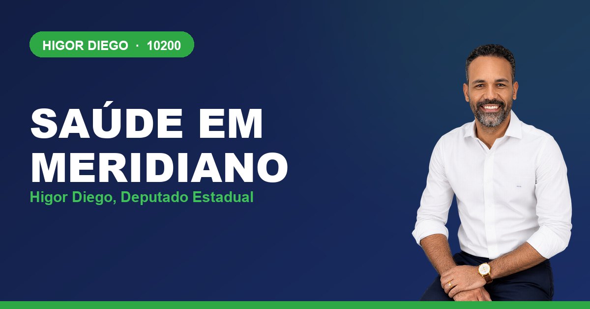 Saúde em Meridiano, com Higor Diego, deputado estadual 10200