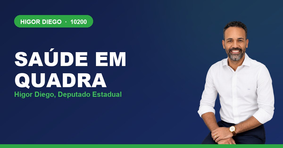 Saúde em Quadra, com Higor Diego, deputado estadual 10200