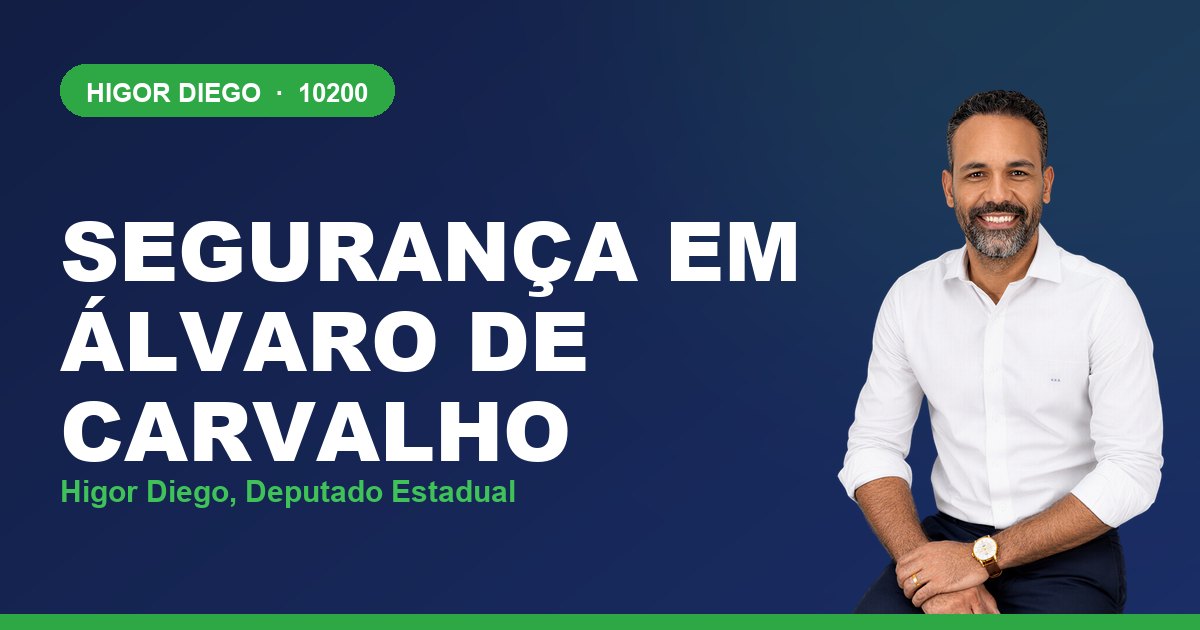 Segurança em Álvaro de Carvalho, com Higor Diego, deputado estadual 10200