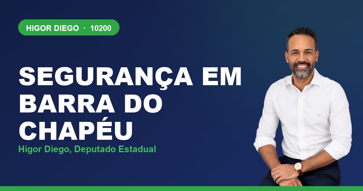 Segurança em Barra do Chapéu, com Higor Diego, deputado estadual 10200
