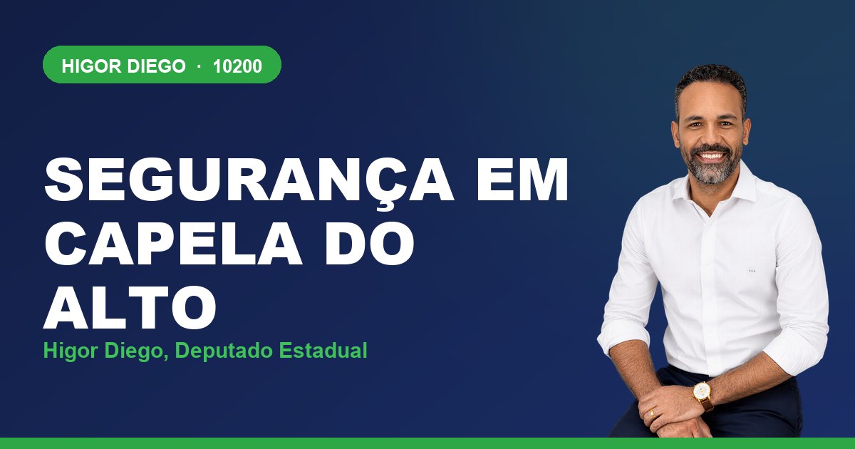 Segurança em Capela do Alto, com Higor Diego, deputado estadual 10200