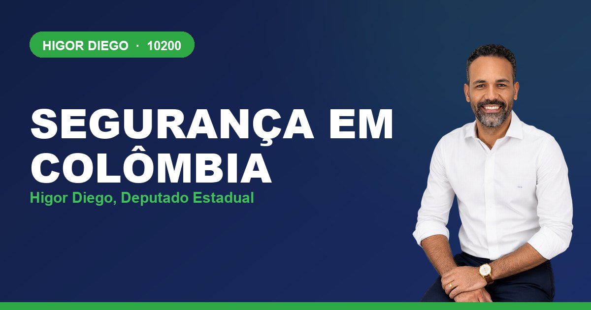 Segurança em Colômbia, com Higor Diego, deputado estadual 10200