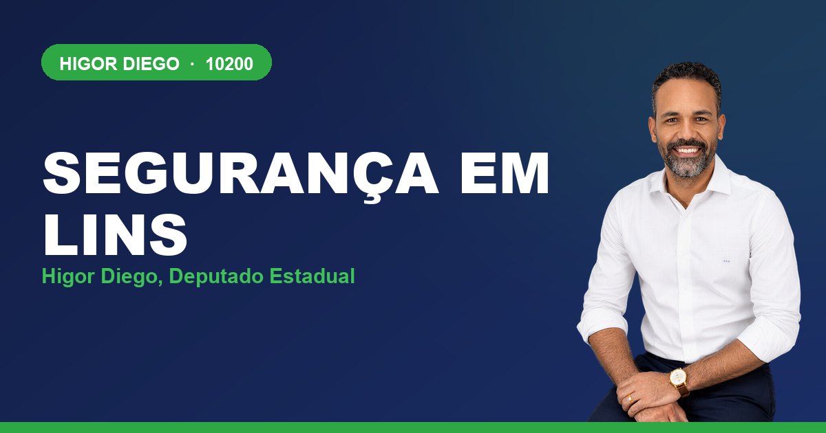 Segurança em Lins, com Higor Diego, deputado estadual 10200