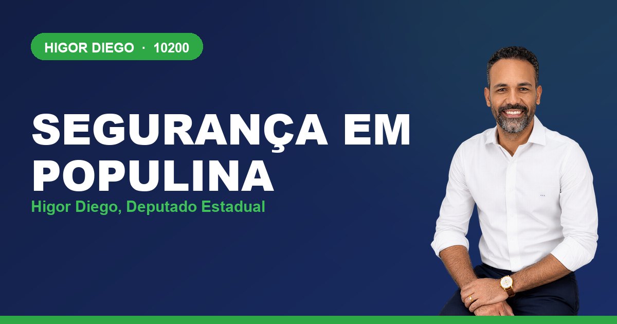 Segurança em Populina, com Higor Diego, deputado estadual 10200